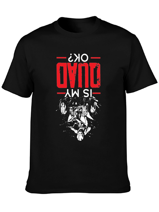 Is My Quad OK T-Shirt - Quad Bike Design