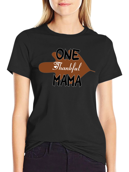 One Thankful Mama T-Shirt Thanksgiving Holiday Tee