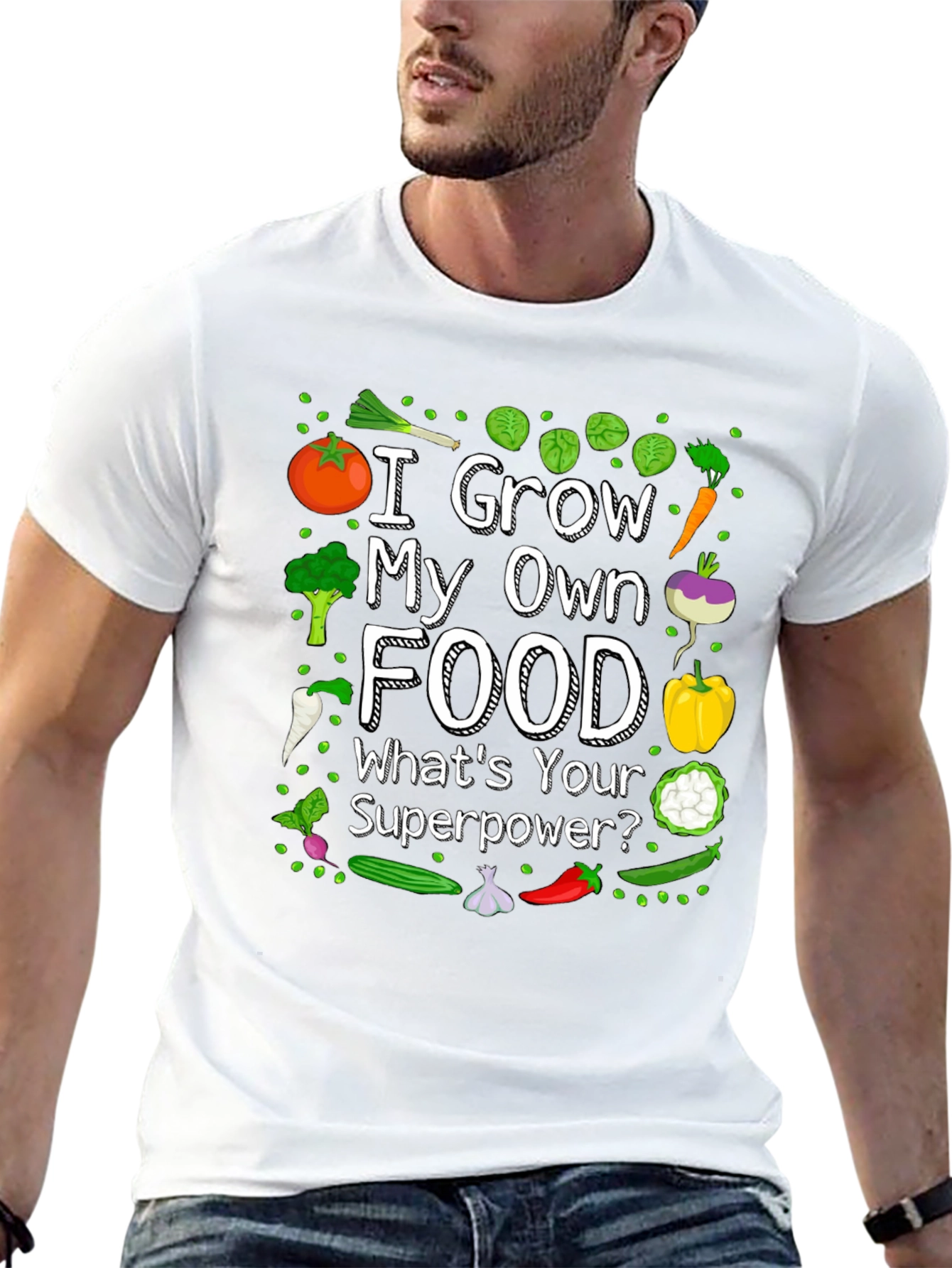 I Grow My Own Food T-Shirt - Gardening Superpower