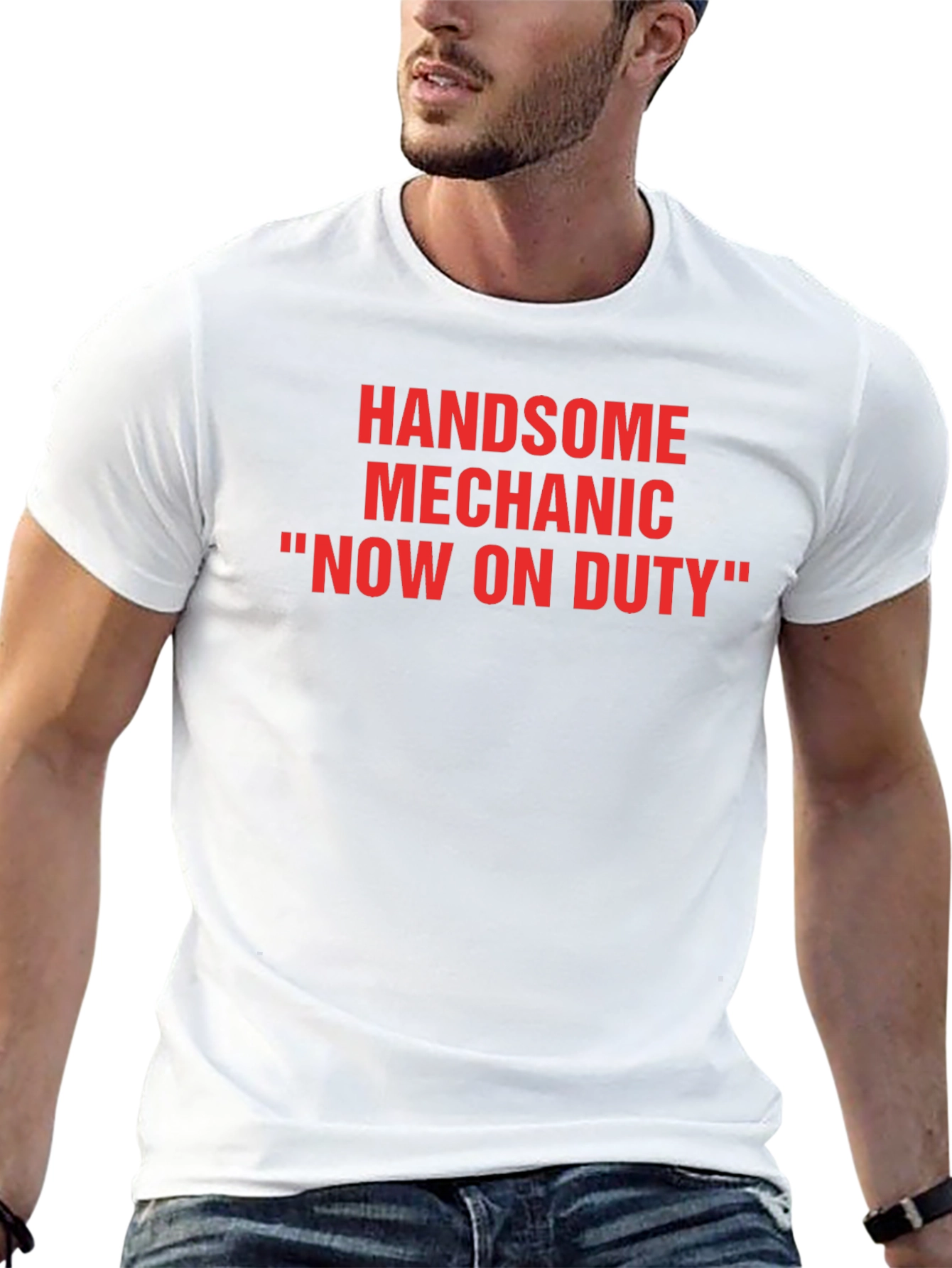 Handsome Mechanic T-Shirt - Now On Duty