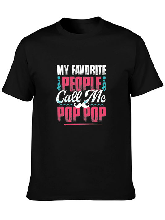 My Favorite People Call Me Pop Pop T-Shirt