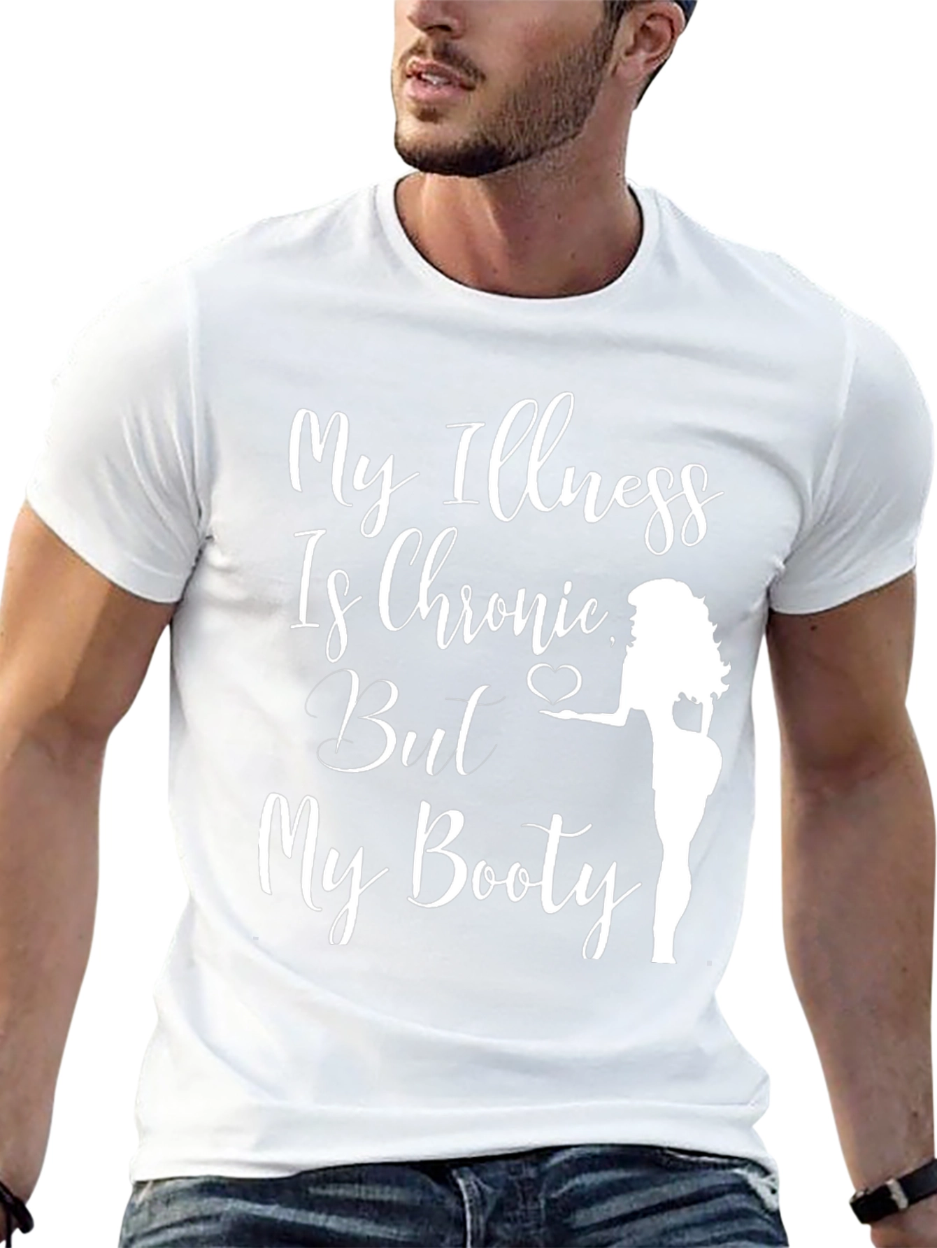 Funny Chronic Illness Booty T-Shirt