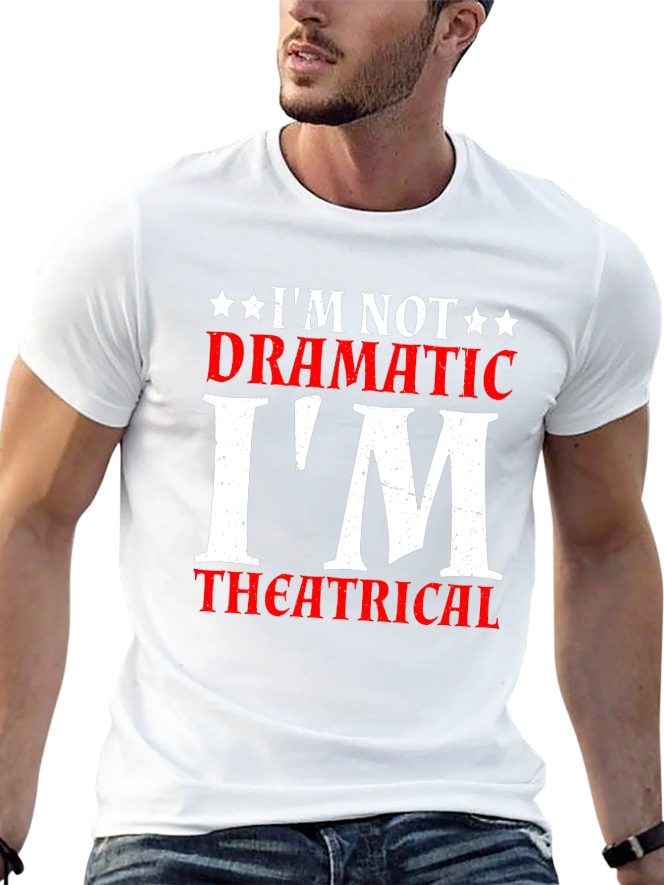 Im Not Dramatic Im Theatrical T-Shirt