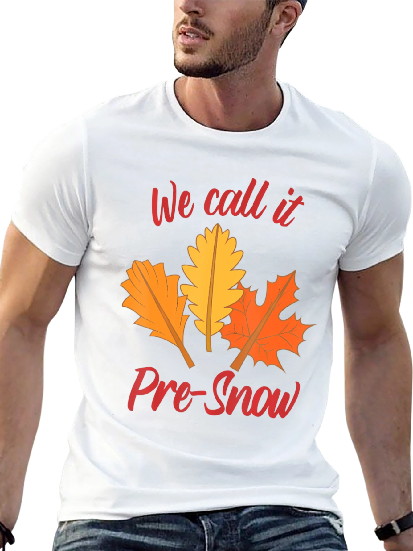 Fall Leaves T-Shirt: We Call It Pre-Snow