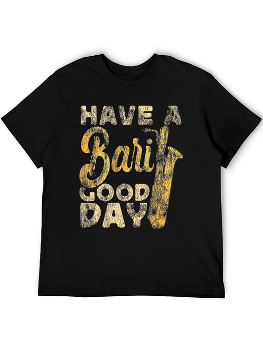 Bari Sax T-Shirt - Have A Good Day