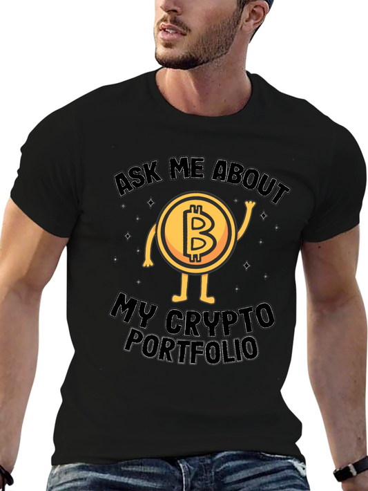 Bitcoin Crypto Portfolio T-Shirt - Ask Me About