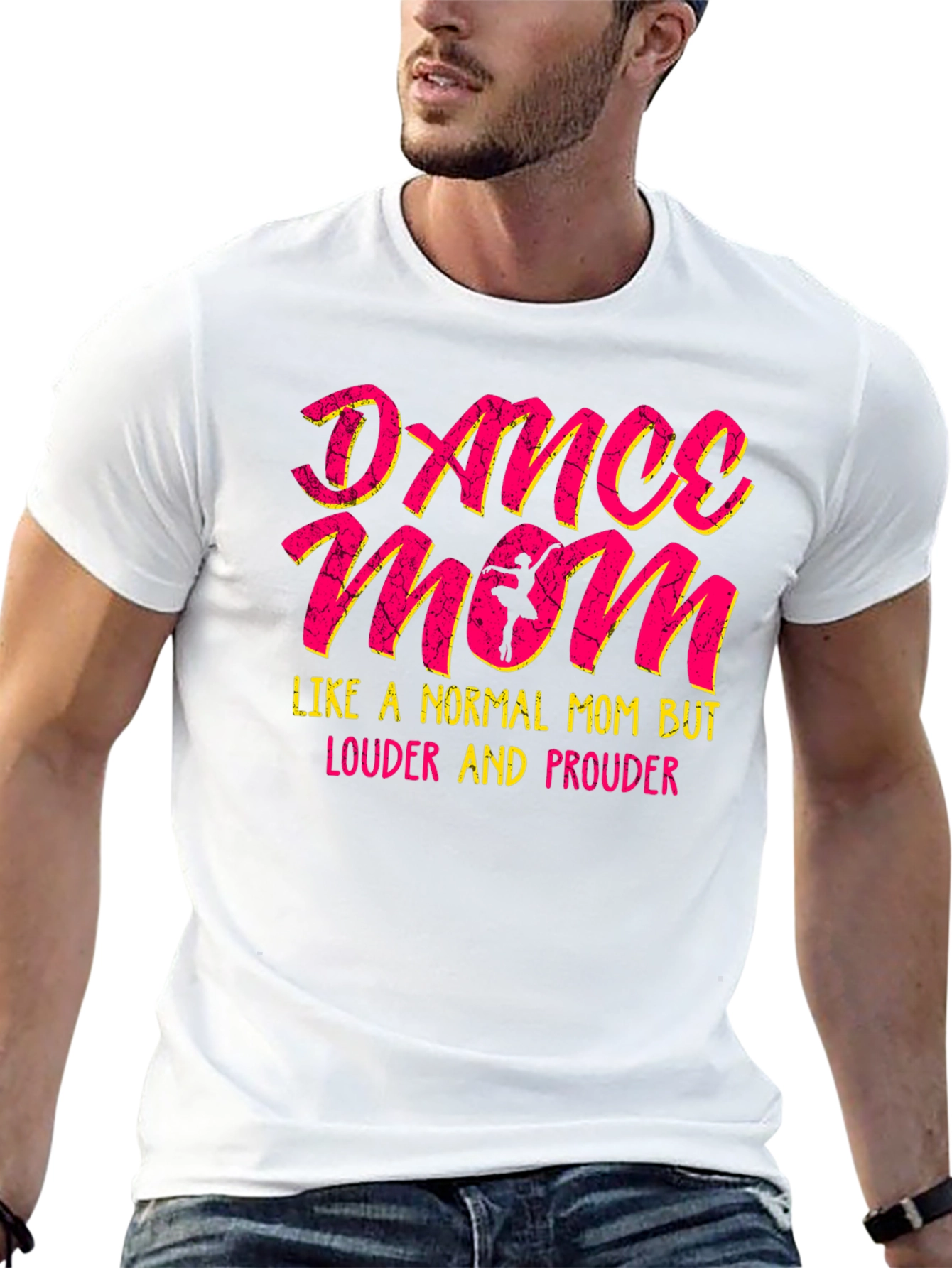 Dance Mom T-Shirt - Louder and Prouder Tee
