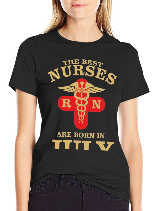 Best Nurses Born in July T-Shirt | Nurse Appreciation Tee