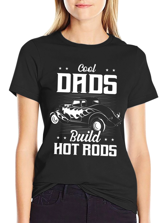 Cool Dads Build Hot Rods Graphic T-Shirt