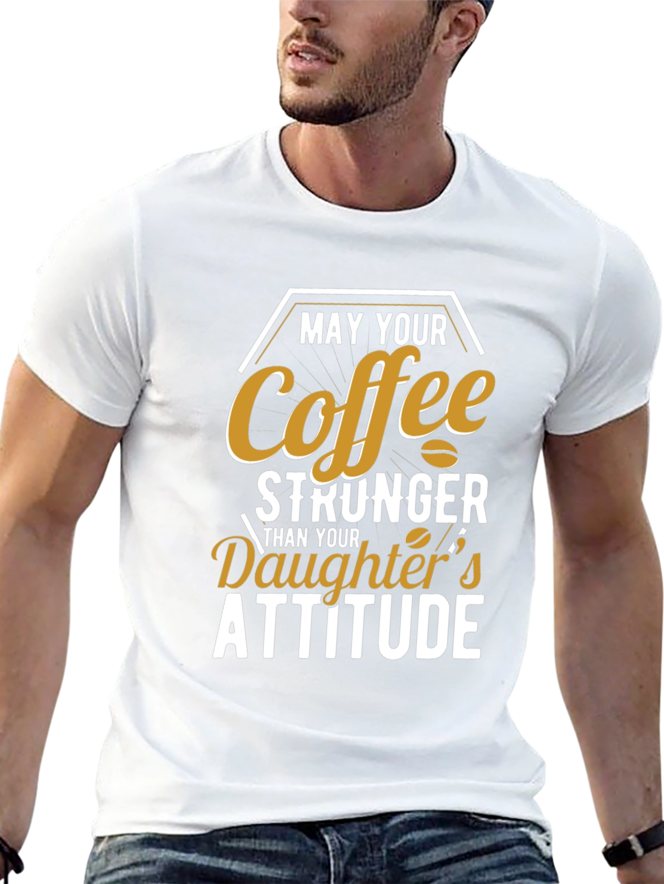 Coffee Stronger Than Daughters Attitude T-Shirt