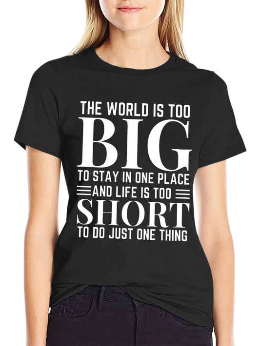 Inspirational World Too Big Graphic T-Shirt