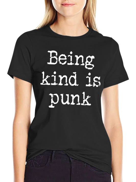 Being Kind Is Punk T-Shirt
