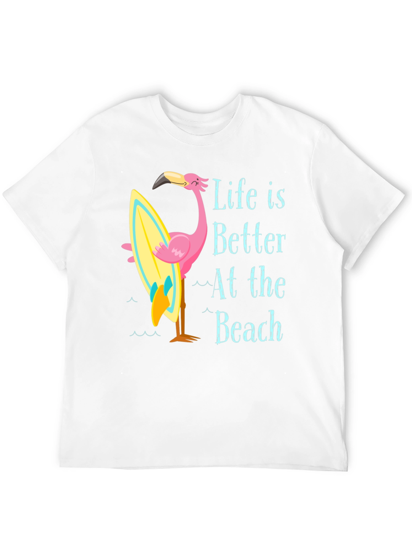 Life is Better at the Beach T-Shirt