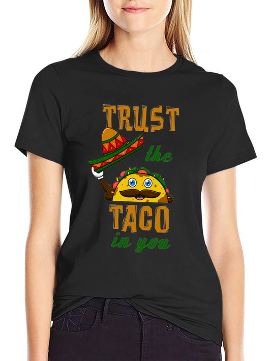Trust the Taco T-Shirt - Funny Food Tee