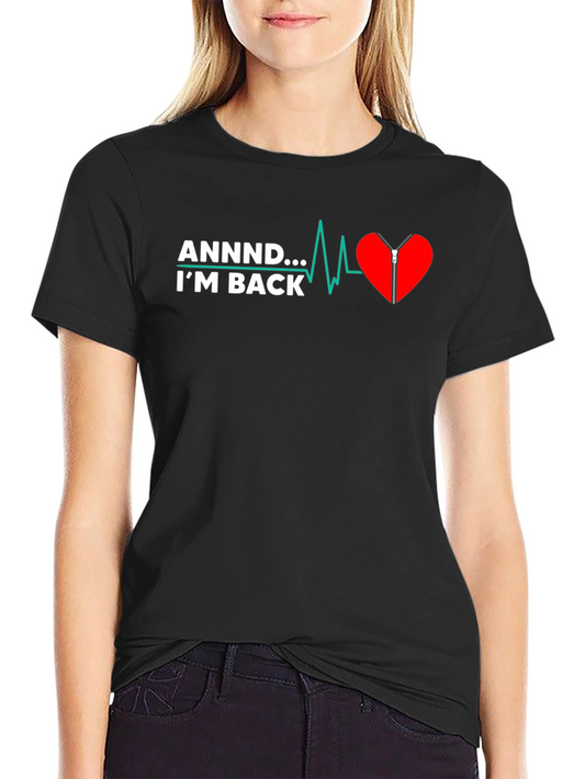 ANND... IM BACK Graphic Tee