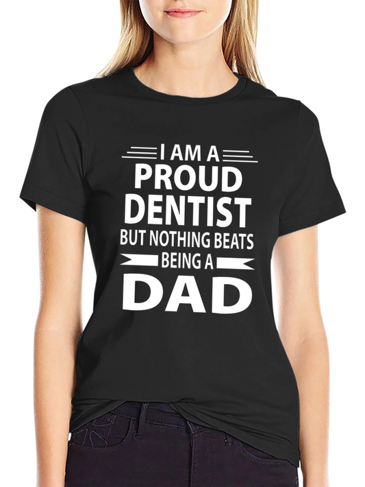 Proud Dentist Dad T-Shirt