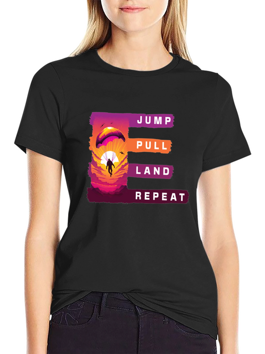 Jump Pull Land Repeat Paragliding T-Shirt