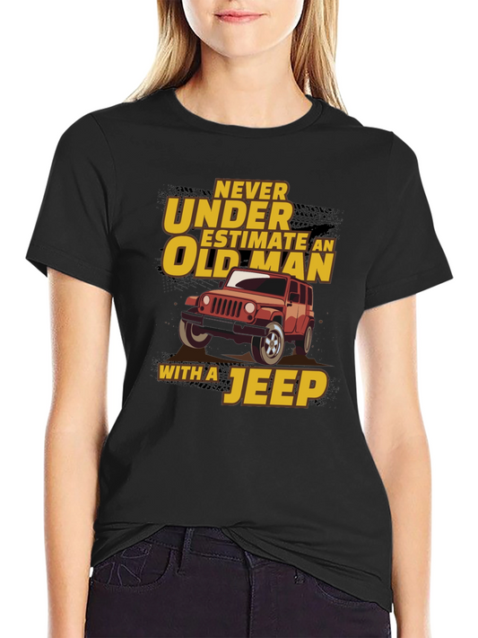 Never Underestimate Old Man Jeep Black T-Shirt