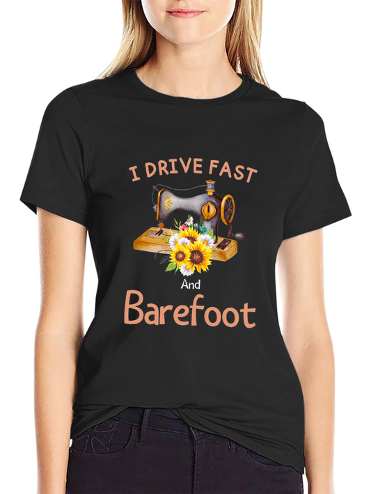 I Drive Fast and Barefoot Graphic Tee