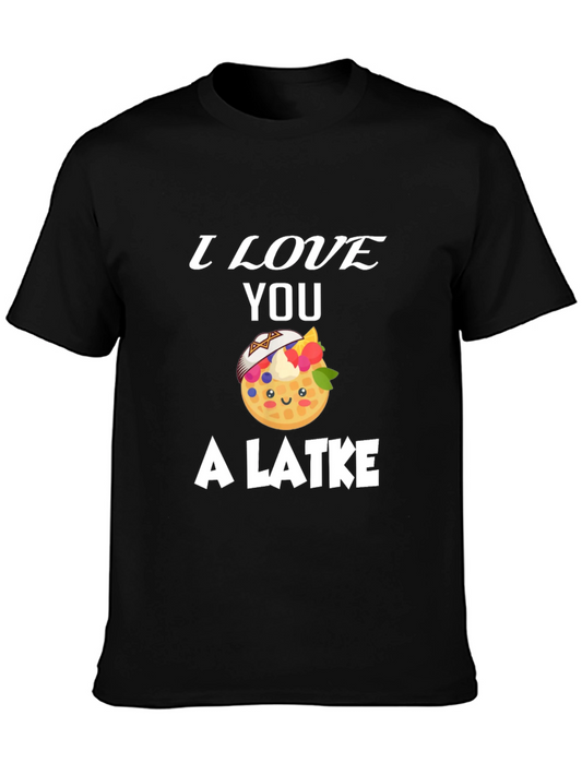 I Love You A Latke T-Shirt - Unisex Funny Food Tee