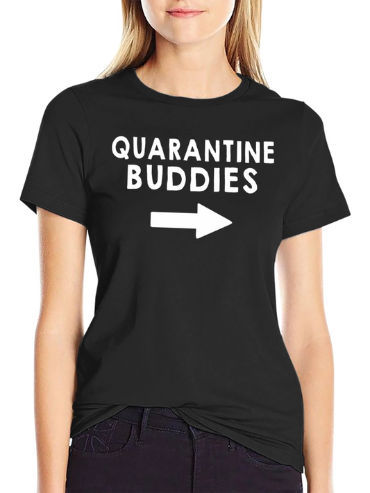 Quarantine Buddies Graphic T-Shirt