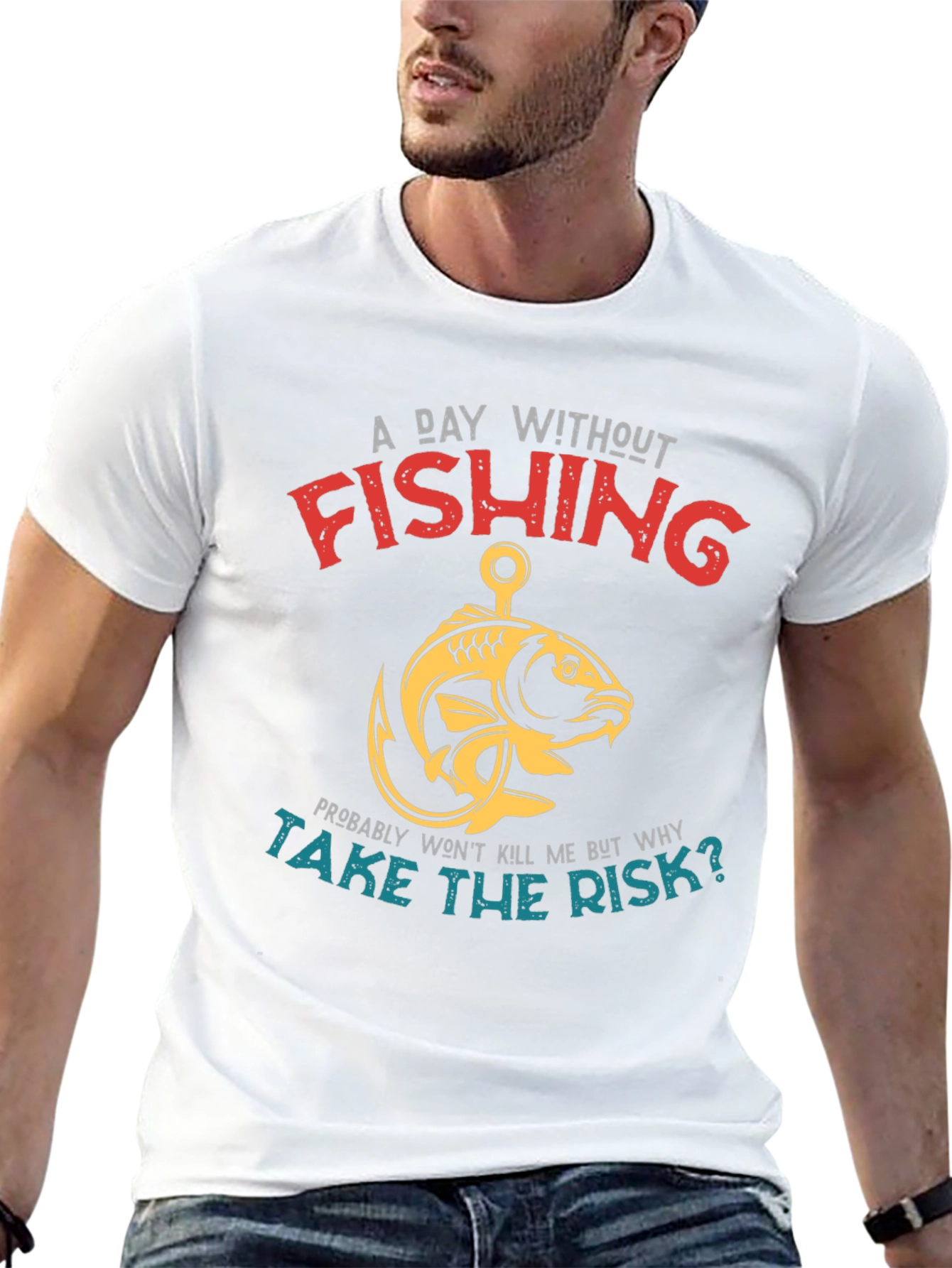 Fishing T-Shirt - A Day Without Fishing Slogan