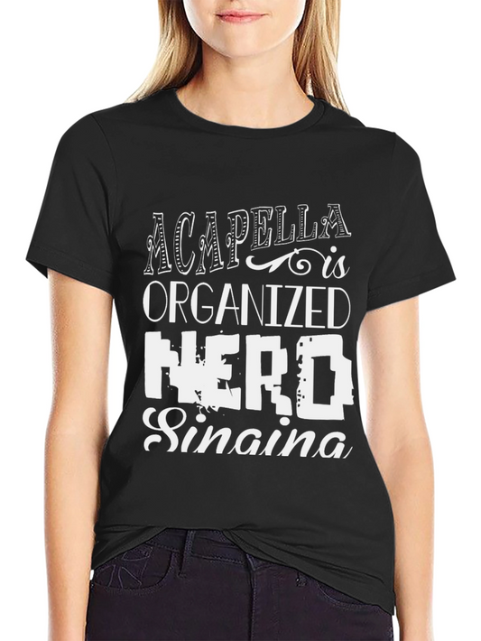 Acappella Organized Nerd Singing Black T-Shirt