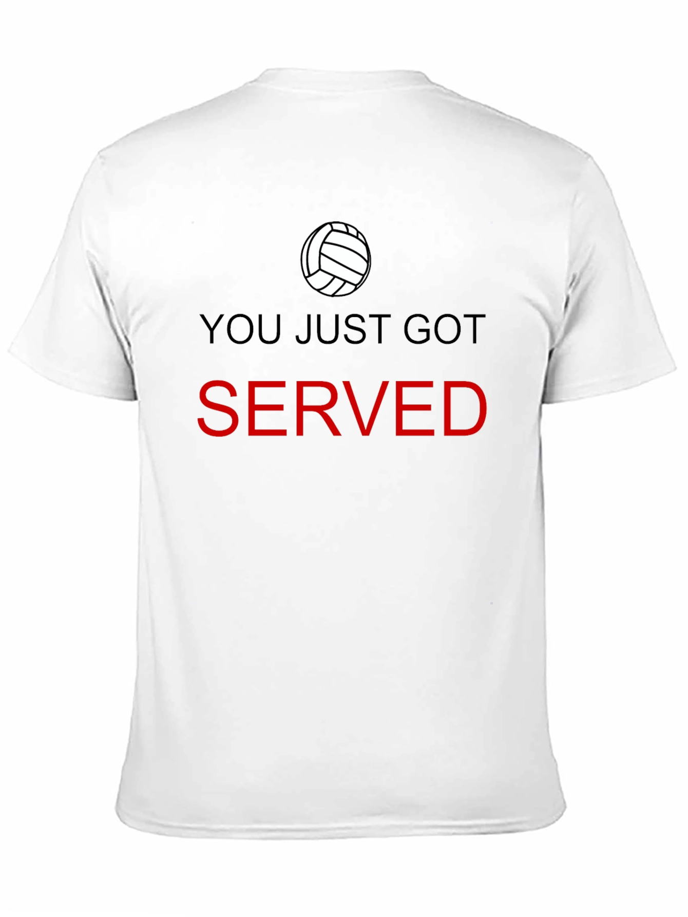 Volleyball You Just Got Served T-Shirt