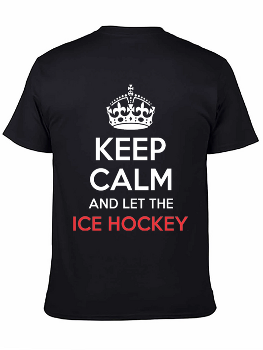 Keep Calm and Let Ice Hockey T-Shirt - Sporty Tee