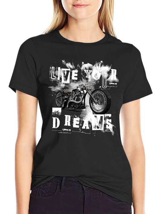 Live Your Dreams Graphic Tee - Motorcycle T-Shirt