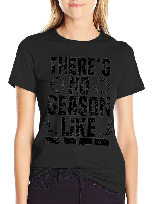 Theres No Season Like Hunting T-Shirt