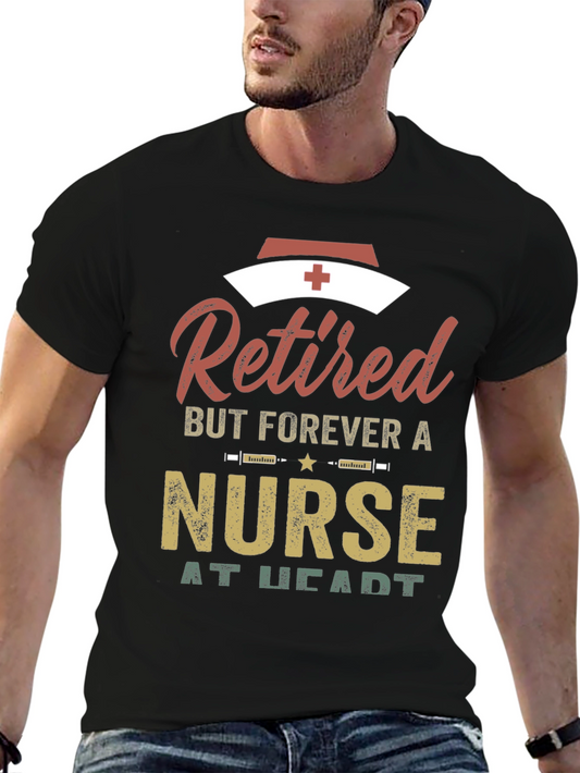 Retired Nurse T-Shirt - Forever a Nurse at Heart