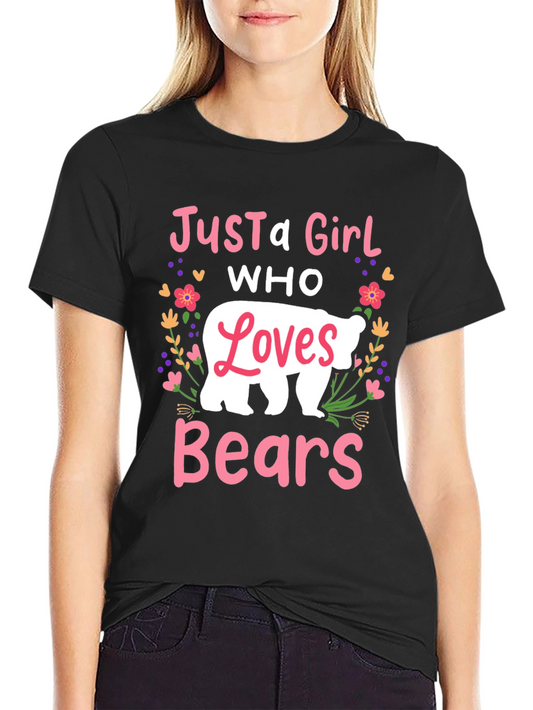 Just A Girl Who Loves Bears Graphic Tee