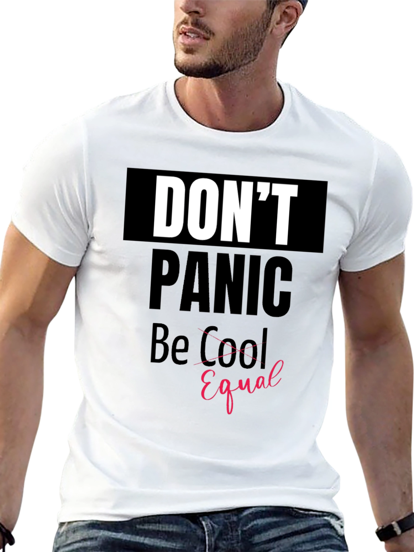 Dont Panic Be Equal Graphic Tee