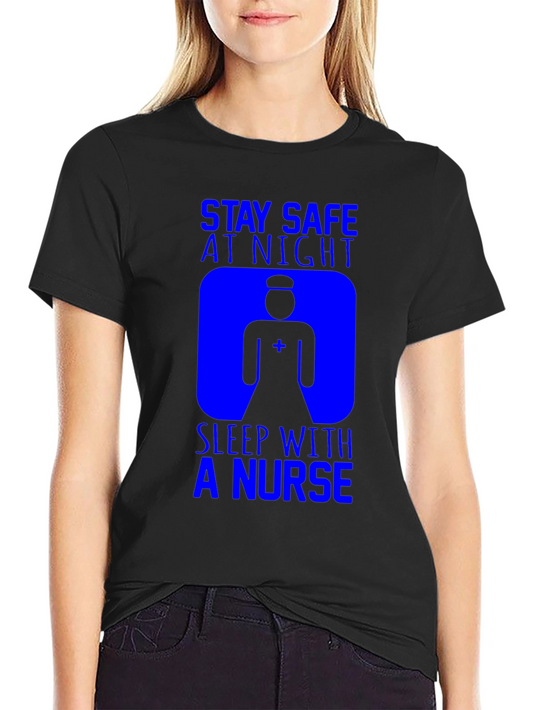 Stay Safe Sleep With A Nurse T-Shirt