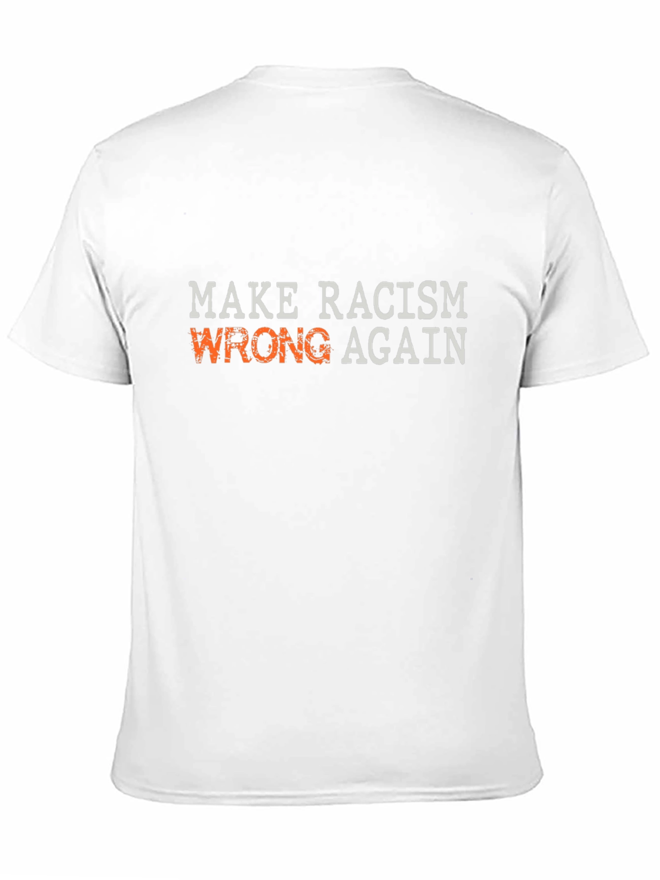 Make Racism Wrong Again Graphic T-Shirt