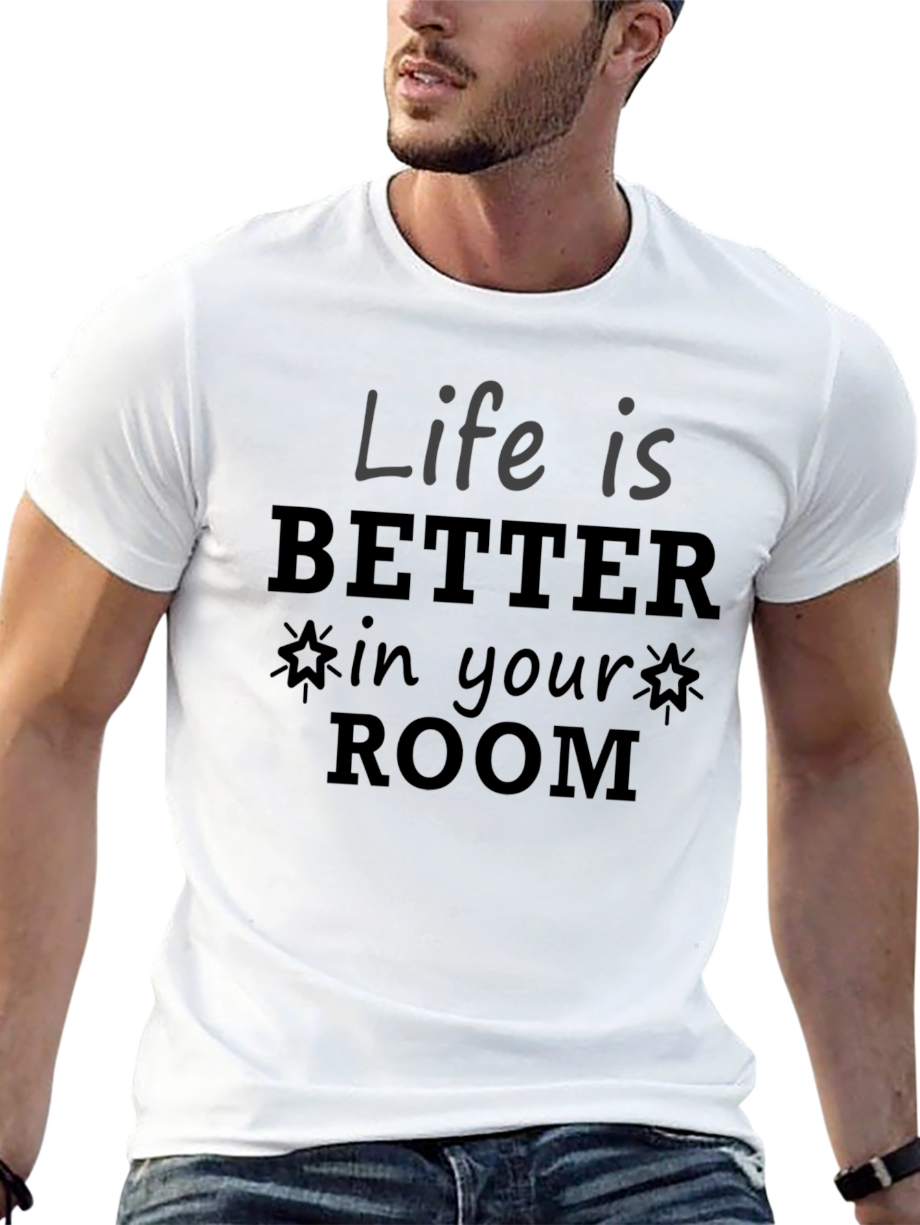 Life Is Better In Your Room Graphic Tee