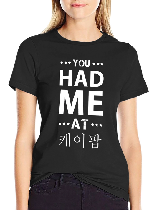 You Had Me At K-Pop Black Graphic Tee Shirt