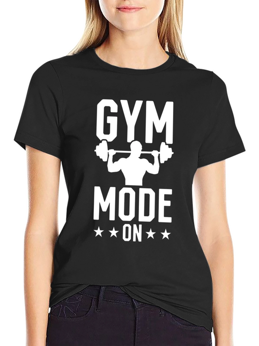 Gym Mode On T-Shirt