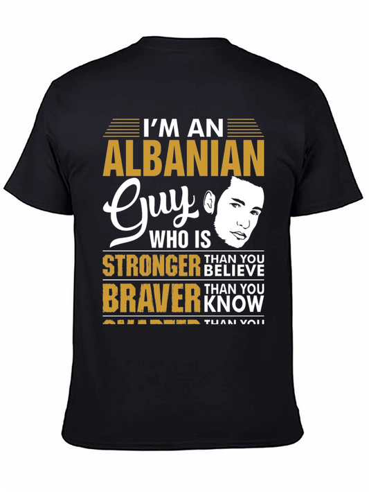 Albanian Guy T-Shirt: Strong Brave & Smart