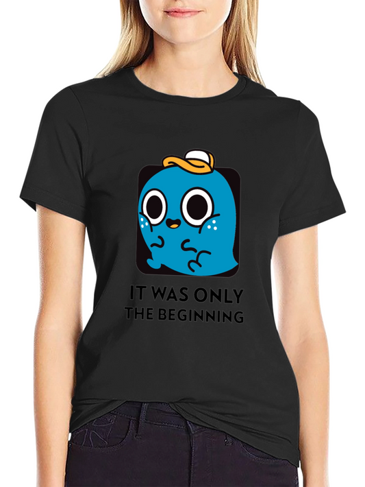 It Was Only The Beginning T-Shirt