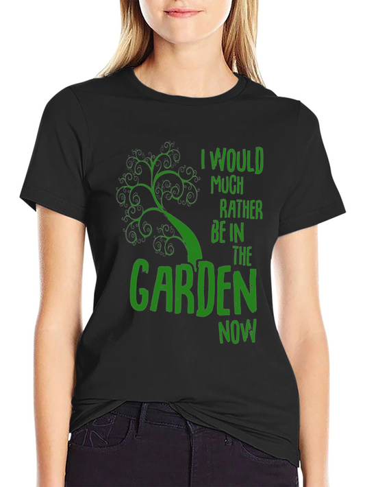 Gardener T-Shirt - Id Rather Be In The Garden Now - Black