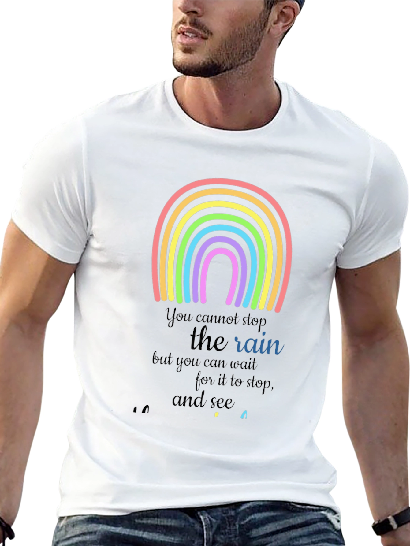 Rainbow Graphic T-Shirt - Motivational Rain Quote