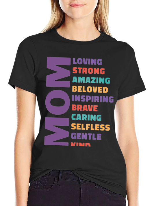 Mom Adjective T-Shirt - Loving Strong Amazing Design