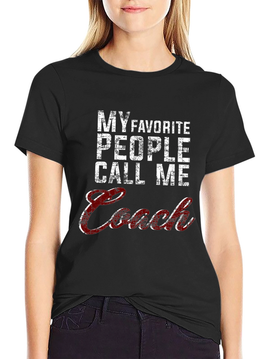 My Favorite People Call Me Coach T-Shirt