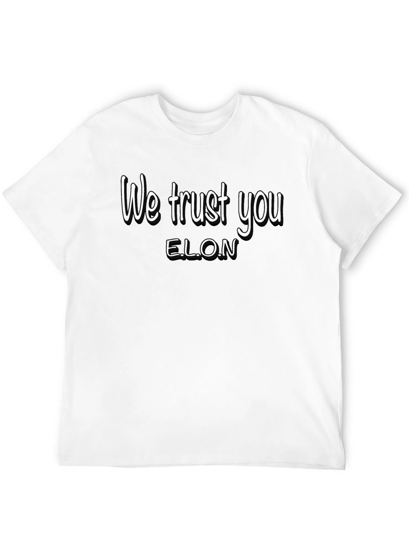 We Trust You ELON Graphic T-Shirt