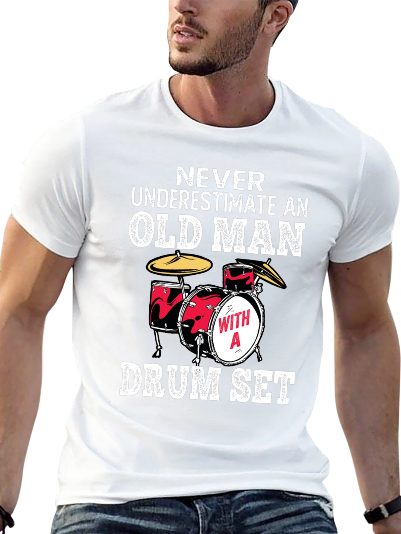 Funny Drummer T-Shirt: Never Underestimate an Old Man
