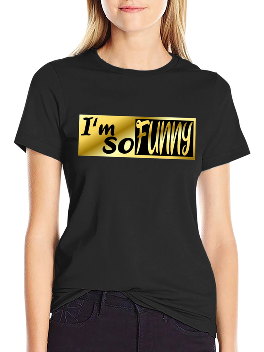 Im So Funny Black T-Shirt