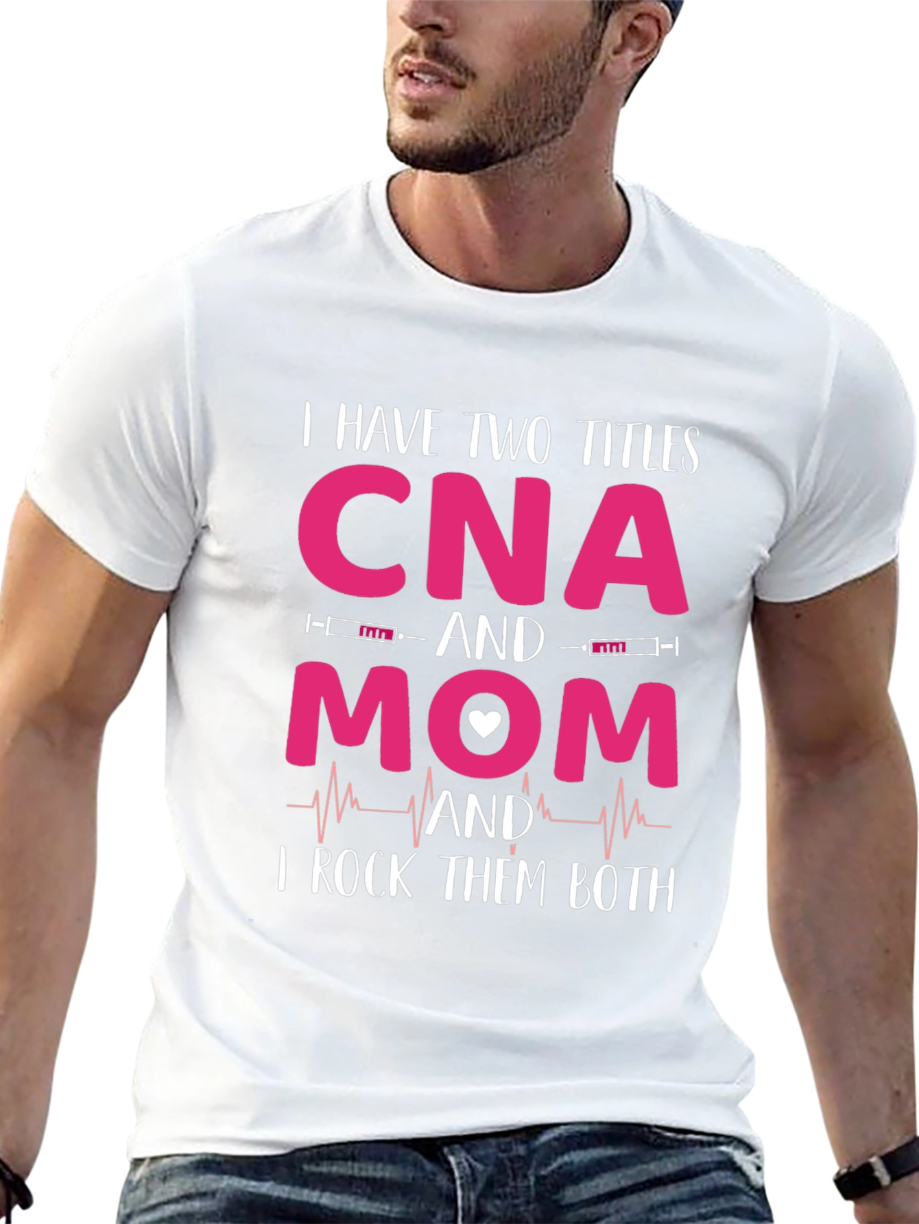 CNA Mom T-Shirt - I Rock Them Both!