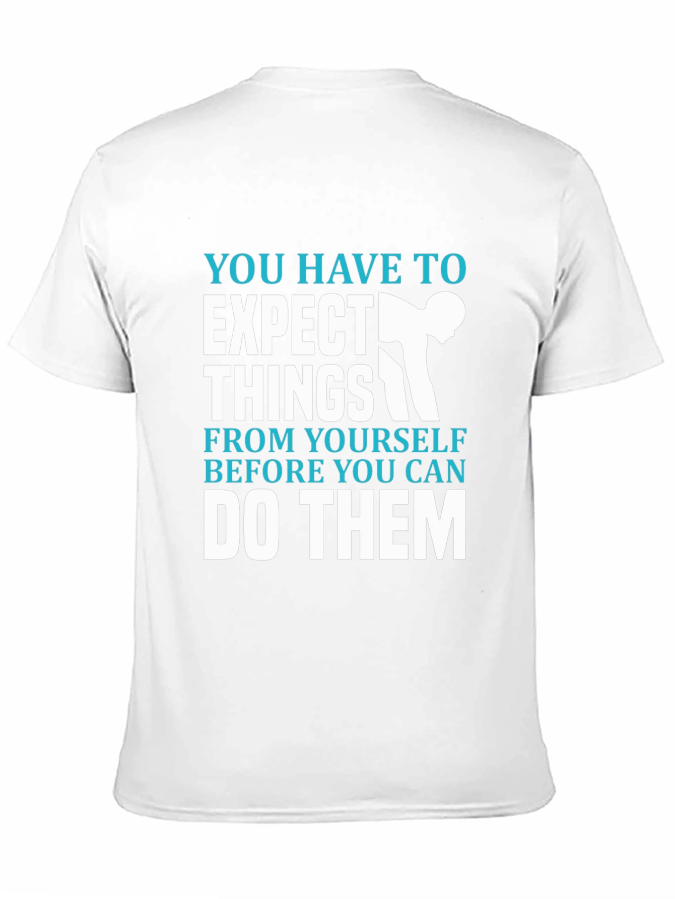 Motivational Expect Things T-Shirt